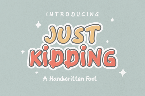 Just Kidding: The Handwritten Font That Brings Authenticity to Your Designs